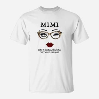 Mimi Like Normal Grandma More Awesome T-Shirt | Crazezy