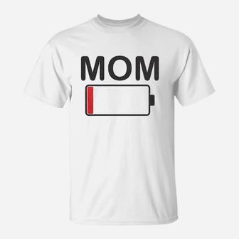 Mom Battery Low T-Shirt | Crazezy CA