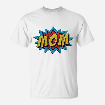 Mom Superhero Mom T-Shirt | Crazezy
