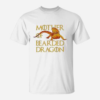 Mother Of Bearded Dragons T-Shirt | Crazezy AU