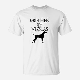 Mother Of Vizslas T-Shirt | Crazezy