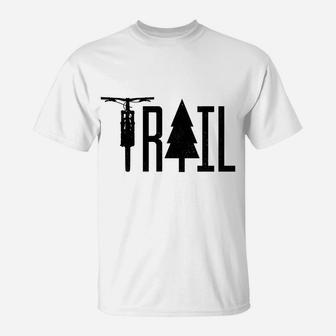 Mountain Bike Mtb Downhill Biking Cycling Trail Biker Gift T-Shirt | Crazezy