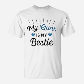 My Aunt Is My Bestie T-Shirt - Thegiftio