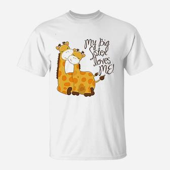 My Big Sister Loves Me T-Shirt | Crazezy CA