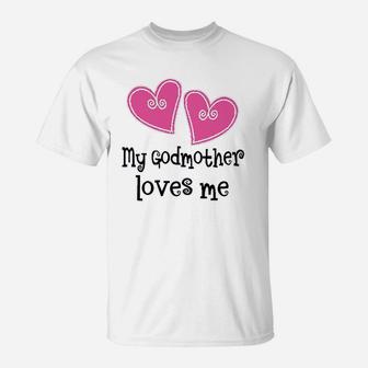 My Godmother Loves Me Hearts T-Shirt | Crazezy