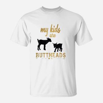 My Kids Are Buttheads Goat Mom Lover T-Shirt | Crazezy DE