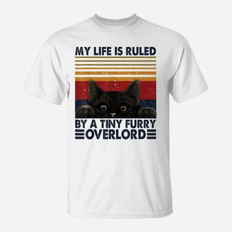 My Life Is Ruled By A Tiny Furry Overlord Funny Cat Lovers T-Shirt | Crazezy
