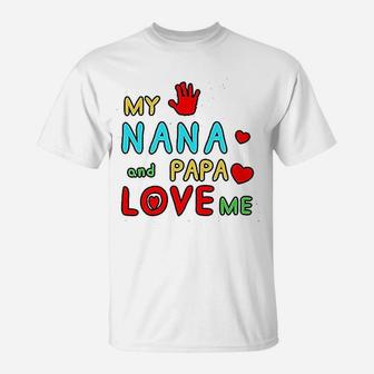 My Nana And Papa Love Me T-Shirt | Crazezy CA