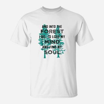 Nature Gifts Nature Lover Into The Forest I Go T-Shirt | Crazezy