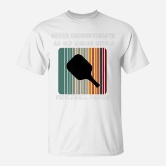 Never Underestimate Old Woman With Pickleball Paddle Retro T-Shirt | Crazezy