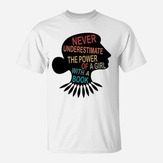 Never Underestimate The Power Of A Girl With Book Feminist Sweatshirt T-Shirt | Crazezy
