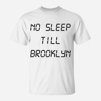 No Sleep Till Brooklyn Digital Graphic T-Shirt | Crazezy UK