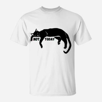Not Today Lazy Sleepy Kitty Cat Lovers Funny Cute Nope Fun T-Shirt | Crazezy