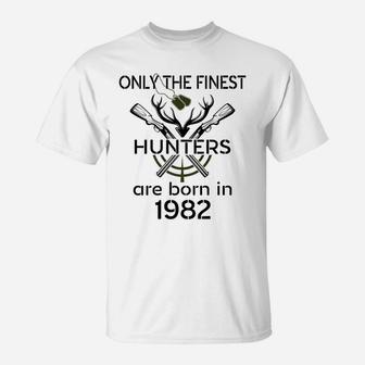 Only The Finest Hunters Are Born In 1982 - 39Th Birthday T-Shirt | Crazezy UK