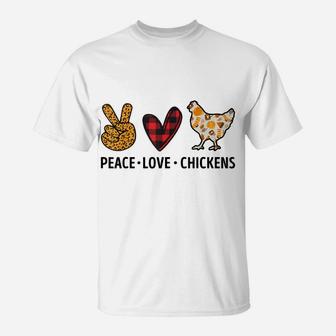 Peace Love Chickens Funny Quote For Chicken Lover T-Shirt | Crazezy DE