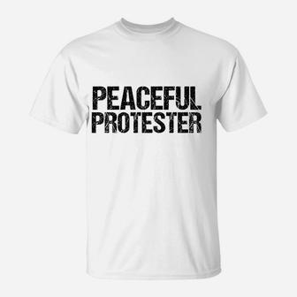 Peaceful Protester T-Shirt | Crazezy UK
