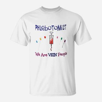 Phlebotomist We Are Vein People Funny T-Shirt - Thegiftio UK