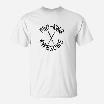 Pho King Awesome Funny Vietnamese Soup T-Shirt - Thegiftio UK