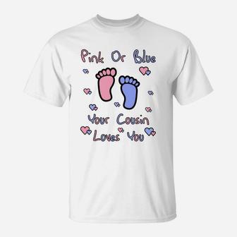 Pink Or Blue Cousin Loves You Baby Gender Reveal T-Shirt - Thegiftio UK