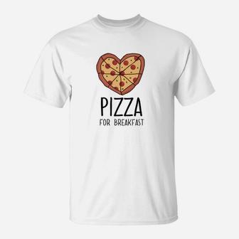 Pizza For Breakfast Funny Saying Food Quote Gift T-Shirt - Thegiftio UK