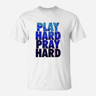 Play Hard Pray Hard T-Shirt - Thegiftio UK