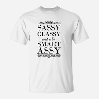 Poster Foundry Sassy Classy And A Bit Smart Gift T-Shirt | Crazezy AU