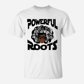 Powerful Roots Black History Month T-Shirt - Thegiftio