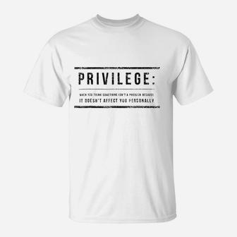 Privilege Definition T-Shirt | Crazezy AU