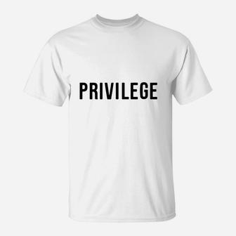 Privilege Entitlement T-Shirt | Crazezy DE