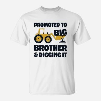 Promoted To Big Brother And Digging It T-Shirt | Crazezy UK