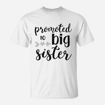 Promoted To Big Sister T-Shirt | Crazezy CA