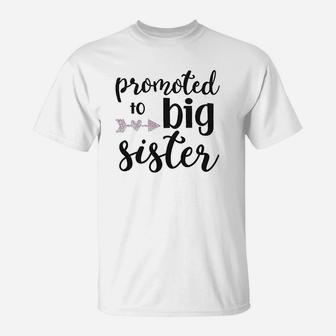 Promoted To Big Sister T-Shirt | Crazezy DE