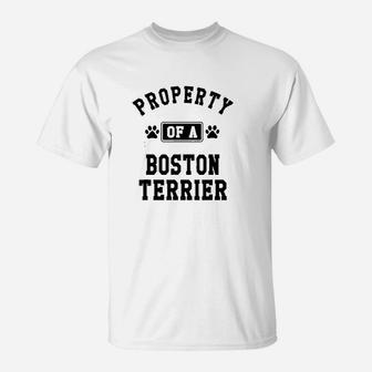 Property Of Boston Terrier Funny Boston Terrier T-Shirt - Thegiftio UK