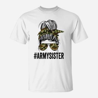 Proud Army Sister Funny Messy Bun Life Shirts For Women T-Shirt | Crazezy