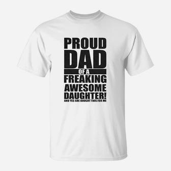 Proud Dad Of A Freaking Awesome Daughter T-Shirt | Crazezy UK