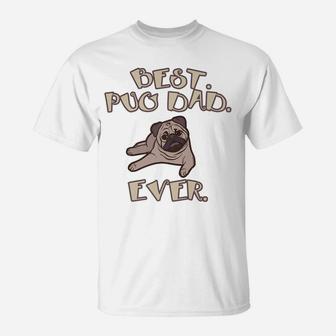 Pug Dog Lover Dad Best Pug Owner Funny T-Shirt | Crazezy UK