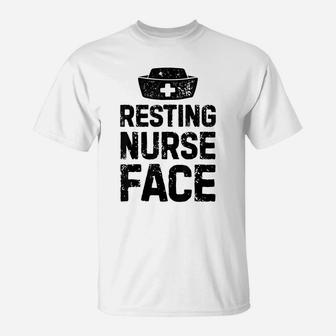Resting Nurse Face T Shirt Women Funny Nursing Nurses Gift T-Shirt | Crazezy
