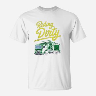 Riding Dirty Trash Garbage Truck Driver Sanitation Gift T-Shirt | Crazezy DE