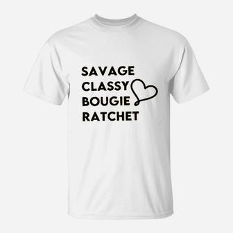 Savage Classy Bougie Ratchet T-Shirt | Crazezy