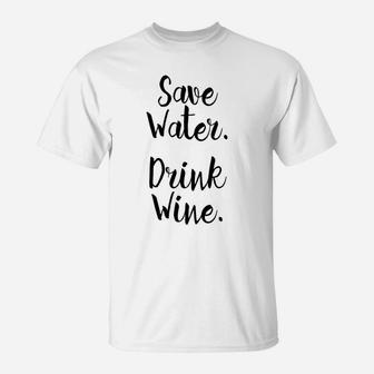 Save Water Drink Wine Popular Funny Quote T-Shirt - Thegiftio UK