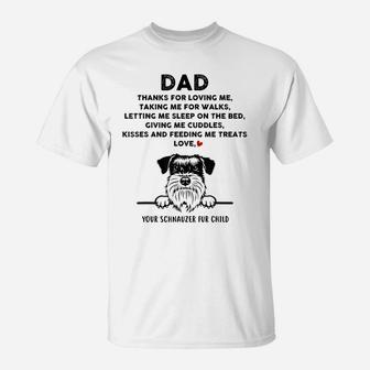 Schnauzer Dog Dad Fur Child Thanks For Loving Father's Day T-Shirt | Crazezy