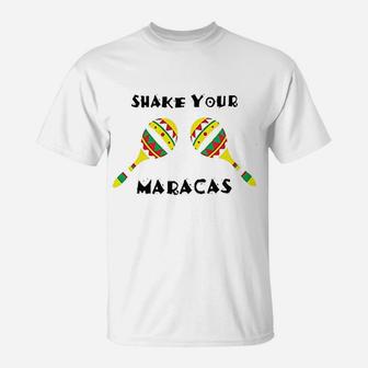 Shake Your Maracas T-Shirt | Crazezy DE