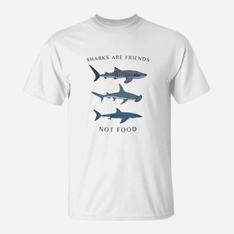 Sharks Are Friends Not Food T-Shirt | Crazezy CA