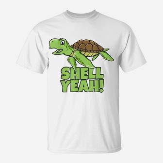 Shell Yeah Cute Tortoise Lover Gift Marine Animal Turtle Sea T-Shirt | Crazezy UK