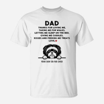 Shih Tzu Dog Dad Fur Child Thanks For Loving Me Father's Day T-Shirt | Crazezy