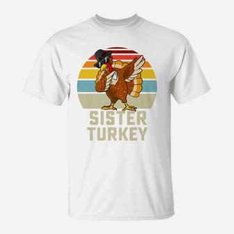 Sister Turkey Matching Family Thanksgiving Group Sibling T-Shirt | Crazezy DE