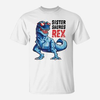 Sistersaurus T Rex Dinosaur Sister Saurus Family Matching T-Shirt | Crazezy CA
