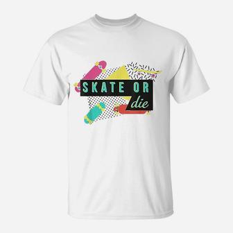 Skate Or Die Retro 90'S Style Skater Skateboard Silhouette T-Shirt | Crazezy