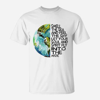 Smell The Sea And Feel The Sky Let Your Soul T-Shirt | Crazezy