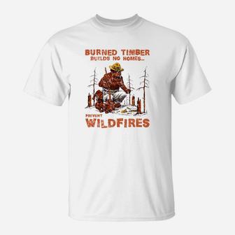 Smokey Bear Burned Timbers Build No Homes T-Shirt - Thegiftio UK